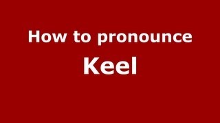 How to pronounce Keel
