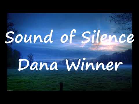Sound of Silence Dana Winner + lyrics