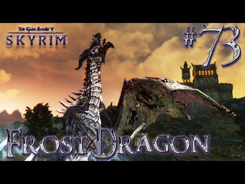 Let's Play Skyrim Part 73 - FROST DRAGON