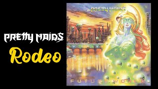 Pretty Maids - Rodeo (Subtitulado) (Lyrics)
