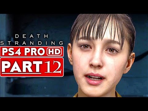 DEATH STRANDING Gameplay Walkthrough Part 12 [1080p HD PS4 PRO] - No Commentary