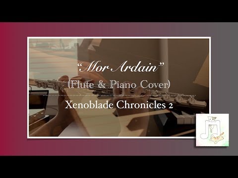 "Mor Ardain" ~ Xenoblade Chronicles 2 (Flute & Piano Cover) - J. Xionia
