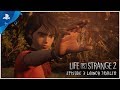 Life is Strange 2 - Episode 3 Launch Trailer | PS4