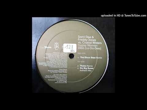 Sami Dee & Freddy Jones vs. Crystal Waters - Gypsy Woman 2006 (La-Da-Dee) (Thoka Remix) 2006