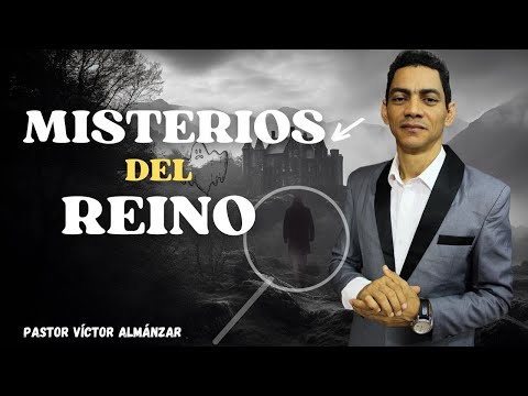 LOS MISTERIOS DEL REINO😱 *LO QUE TODOS DEBEN SABER*😳 |Pastor Víctor Almánzar|