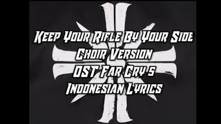 Keep Your Rifle By Your Side Choir version Indonesian Lyrics