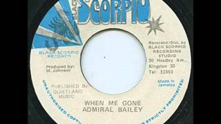 Admiral Bailey - When Me Gone