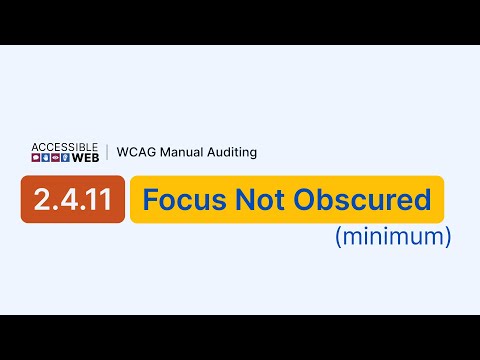 Testing 2.4.11 Focus Not Obscured (Minimum) | Manual WCAG Auditing Tutorial