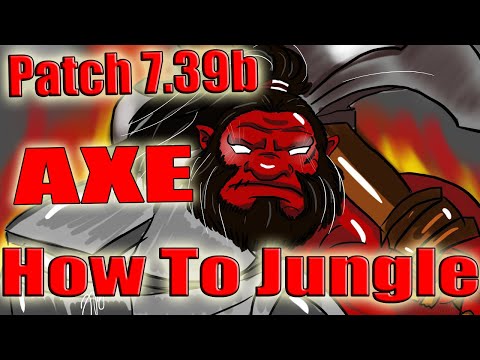 DoTa 2 How To jungle AXE Patch 7.39b