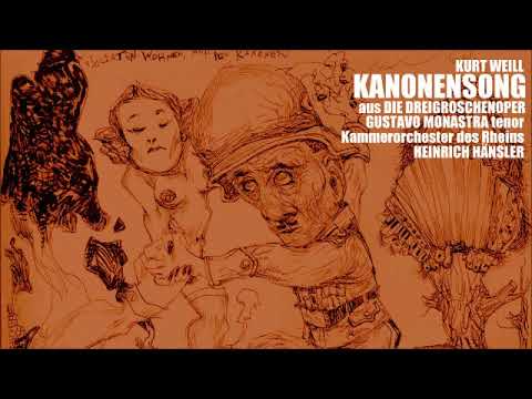 Weill KANONENSONG Gustavo Monastra KoR Heinrich Hänsler 20.IX.2021