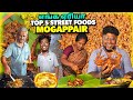 எங்க ஏரியா Series MOGAPPAIR Top 5 Street Foods Tamil Food Review Pakoda Boyz