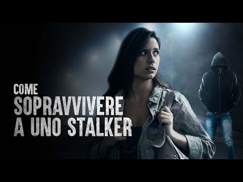 How to Survive a Stalker