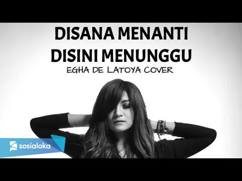 EGHA DE LATOYA - DISANA MENANTI DISINI MENUNGGU ( UKAYS ) - LIVE ACOUSTIC