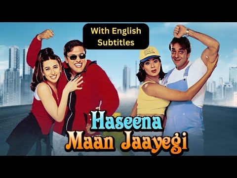 Haseena Maan Jayegi (1999) Hindi Movie With English Subtitles | Sanjay Dutt, Govinda, Karisma Kapoor
