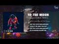 TO THE MOON REMIX HOOLIGAN CUCKAK REMIX AUDIO LYRICS NHẠC HAY NHẤT TIKTOK HIỆN NAY