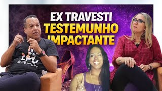 Ex-Travesti, Ex-Ladrão, Ex-Presidiário - Cleiton Lima Rec - Com Viviane Jobst - POD SIM TESTEMUNHAR
