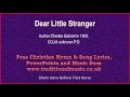 Dear Little Stranger - Christmas Carols Lyrics & Music