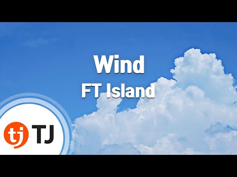 [TJ노래방] Wind - FT Island / TJ Karaoke