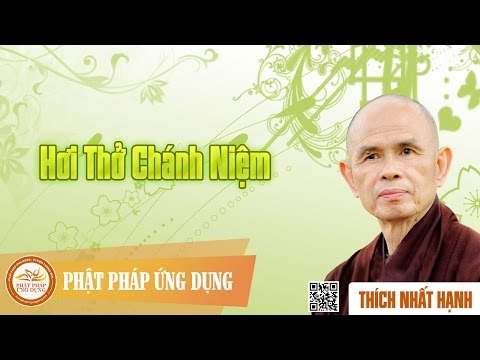 Hơi Thở Chánh Niệm - Thiền Sư Thích Nhất Hạnh