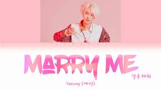Yesung (예성) – Marry Me (결혼해줘) (Color Coded Lyrics Han/Rom/Eng)