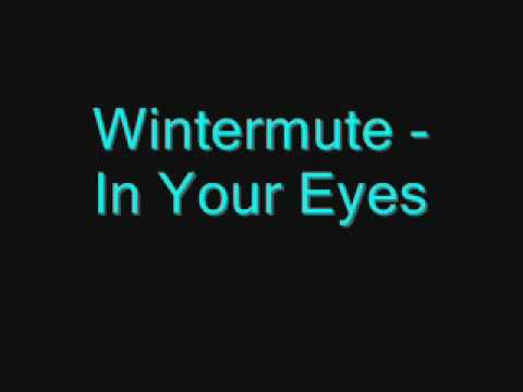 Wintermute - In Your Eyes