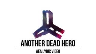 Another Dead Hero - AEA (Official Lyric Video)