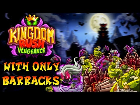 Can You Beat Kingdom Rush Vengeance With Only Barracks?