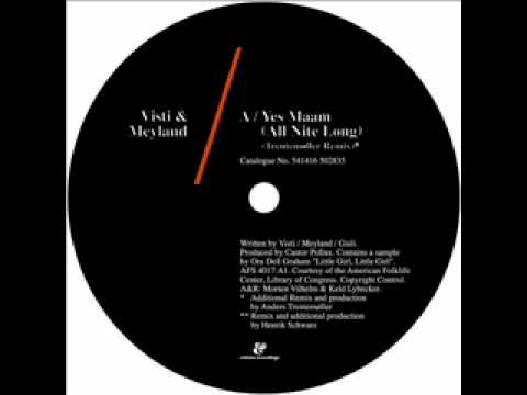 Visti & Meyland - Yes Maam (All Nite Long) (Trentemoller Remix)