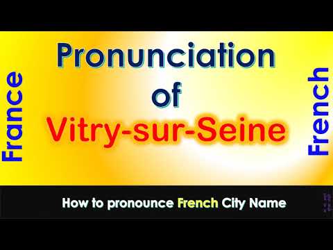 Vitry-sur-Seine - How to pronounce Vitry-sur-Seine, Val-de-Marne, Île-de-France in French accent?
