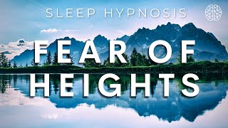 Fear of Heights Hypnosis | Stop Feeling Scared of Heights | Hypnotherapy Unleashed #hypnotherapy