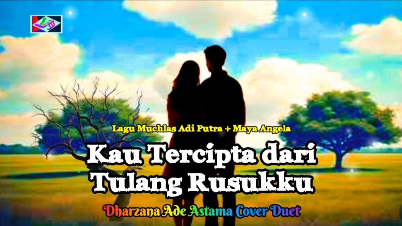 Kau Tercipta dari Tulang Rusukku - Dharzana Ade Astama Cover Lagu Muchlas Adi Putra + Maya Angela
