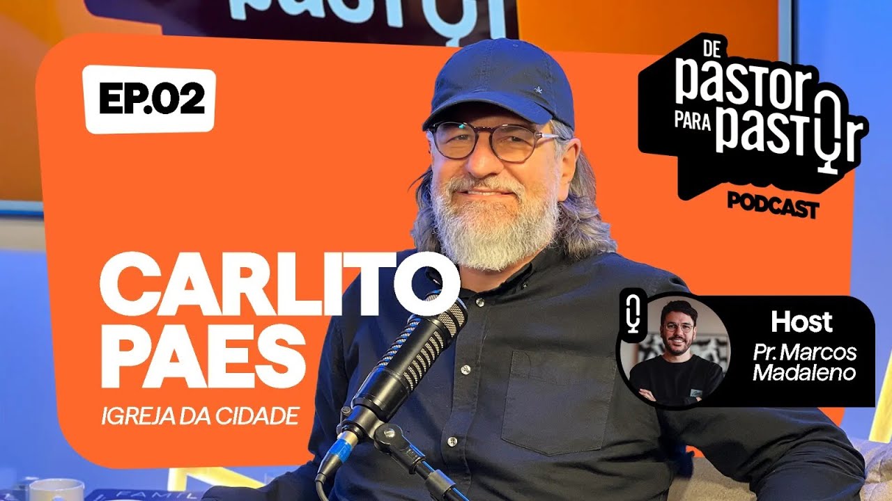 CARLITOPAES | Ep. 02 - De pastor para pastor podcast