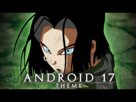 Dragon Ball Super | Android 17 Theme Remake (Norihito Sumitomo) | By Gladius