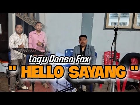 Lagu Dansa Fox - HELLO SAYANG - Cover Patris Maru