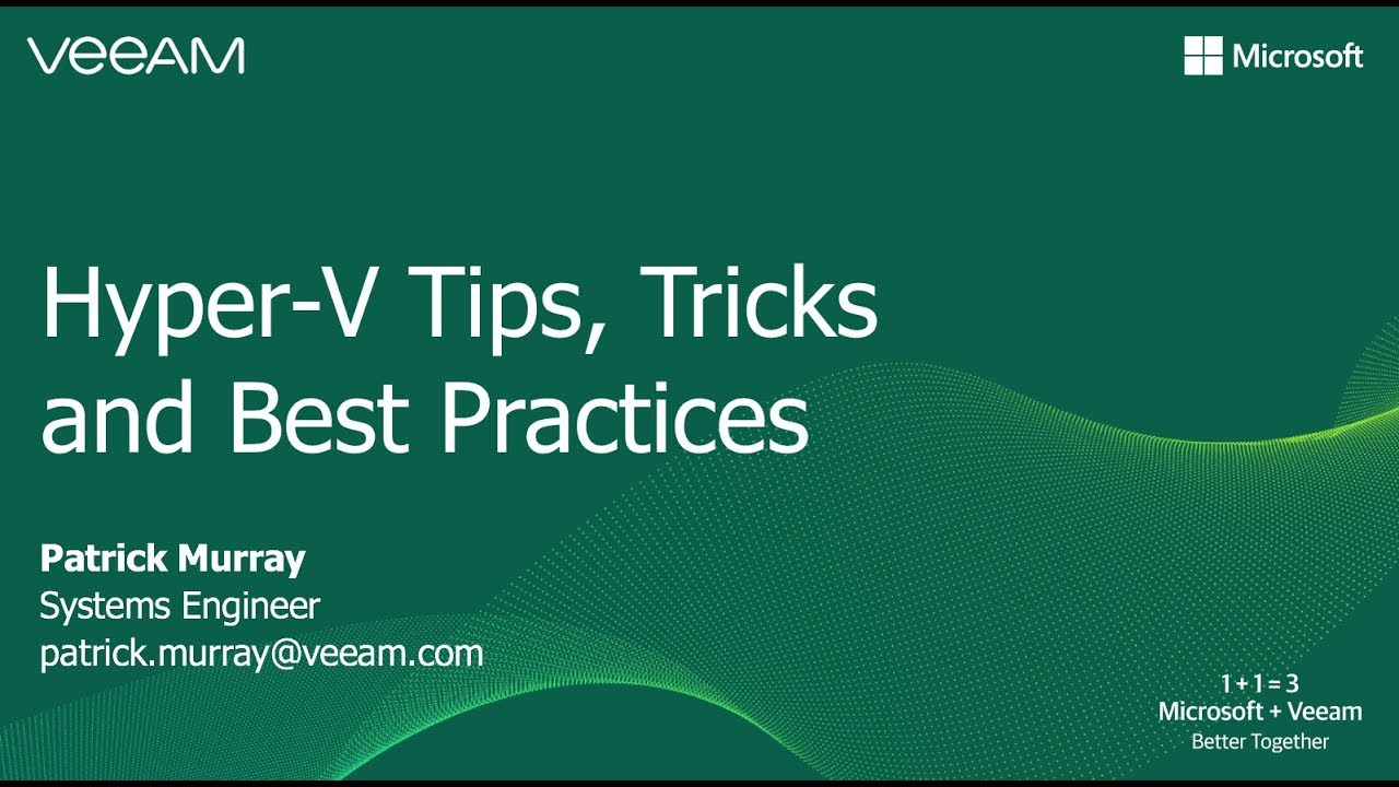 Hyper-V Tips, Tricks and Best Practices video