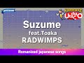 Suzume feat.Toaka – RADWIMPS (Romaji Karaoke with guide)