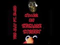 YRB JAAY Killer On Sesame Street OFFICIAL AUDIO OLD SONG