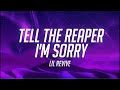 Lil Revive - Tell The Reaper I'm Sorry (Lyrics)