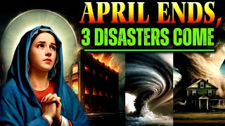Urgent Revelation From Jesus To Nun! 3 Sorrows Coming To Humanity At The End Of April