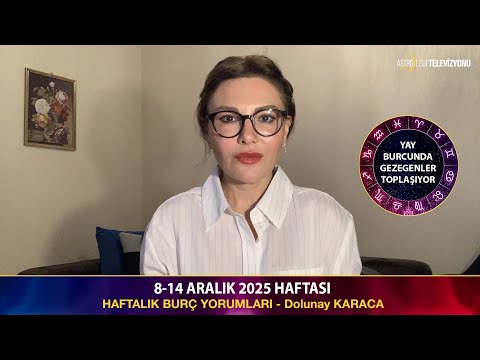 Horoscopes for the Week of December 8-14, 2025 - Dolunay KARACA