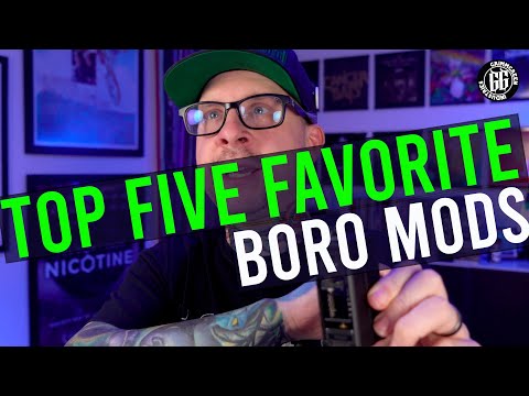 My Top 5 Favorite Current Boro Mods