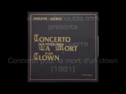 Philippe Guerre - Concerto Pour La Mort D'un Clown (1981)