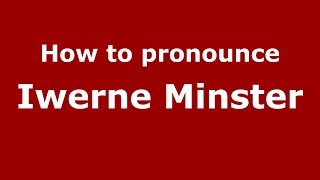 How to pronounce Iwerne Minster