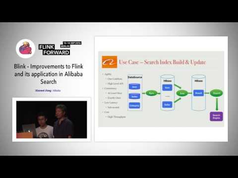 Flink Forward 2016: Xiaowei Jiang - Blink: Improvements to Flink & its application in Alibaba Search