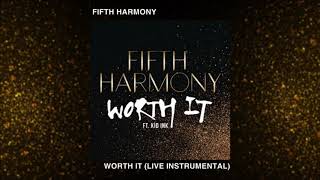 Fifth Harmony - Worth It (Live Instrumental with B