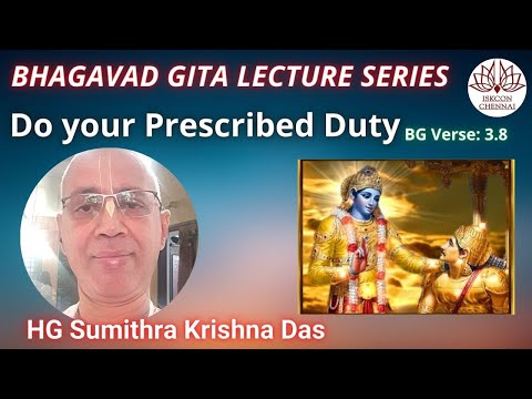 Do your Prescribed Duty - HG Sumithra Krishna Das