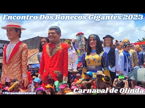 Encontro Dos Bonecos Gigantes De Olinda 2023 ( Olinda terça-feira de carnaval )