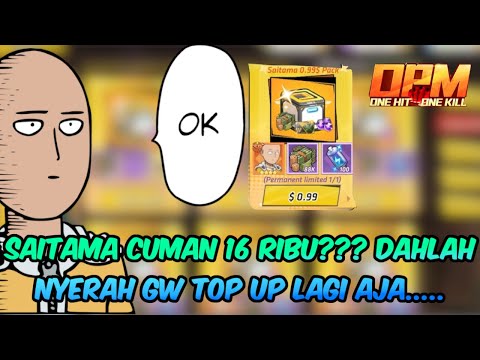 SAITAMA SSR+ CUMAN 16 RIBU??? LAGI LAGI DIBUAT TOP UP SAMA GAME INI - OPM One Hit One Kill