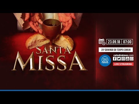 Santa Missa - 23/09/18 - 07:00 - Catedral de Montes Claros