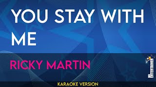 You Stay With Me - Ricky Martin (KARAOKE)